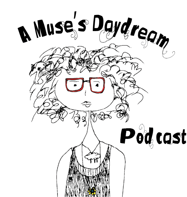 A Muse's Daydream Podcast