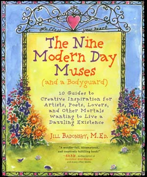 The Nine Modern Day Muses - by Jill Badonsky